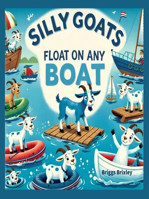 cover image of Silly Goats Float on Any Boat